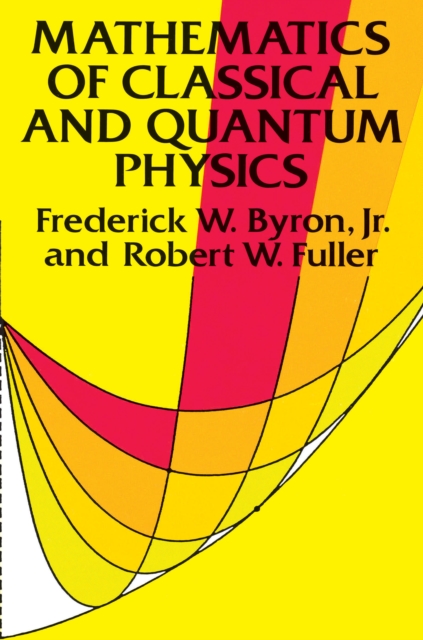 Mathematics of Classical and Quantum Physics, EPUB eBook