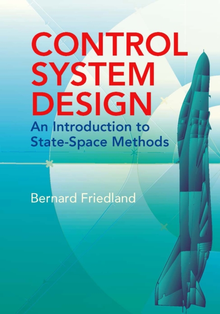 Control System Design : An Introduction to State-Space Methods, EPUB eBook