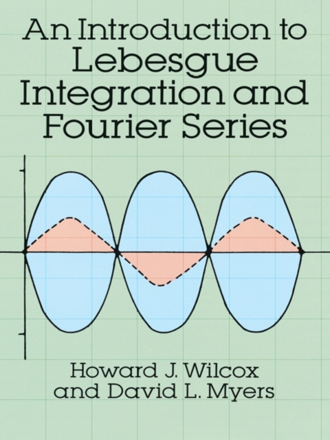 An Introduction to Lebesgue Integration and Fourier Series, EPUB eBook