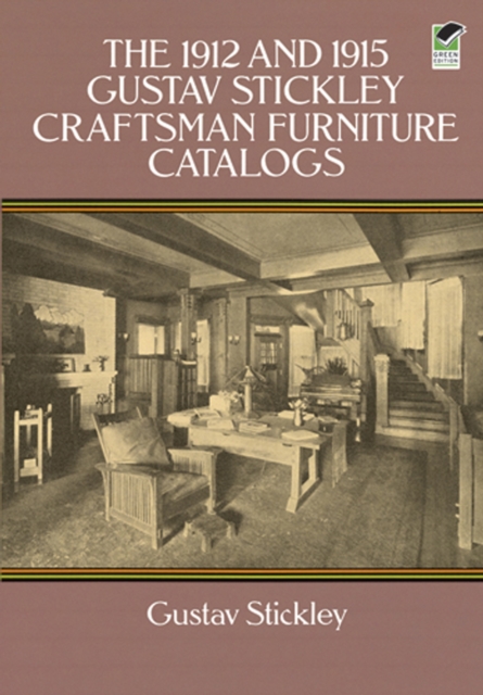 The 1912 and 1915 Gustav Stickley Craftsman Furniture Catalogs, EPUB eBook