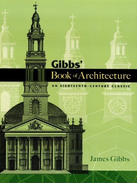 Gibbs' Book of Architecture : An Eighteenth-Century Classic, EPUB eBook