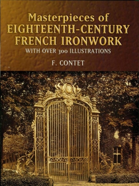 Masterpieces of  Eighteenth-Century French Ironwork, EPUB eBook