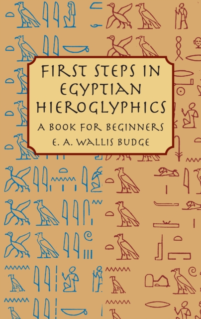 First Steps in Egyptian Hieroglyphics, EPUB eBook