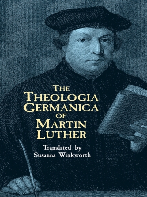 The Theologia Germanica of Martin Luther, EPUB eBook