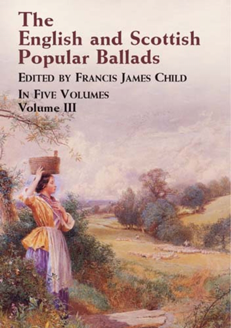 The English and Scottish Popular Ballads, Vol. 3, EPUB eBook