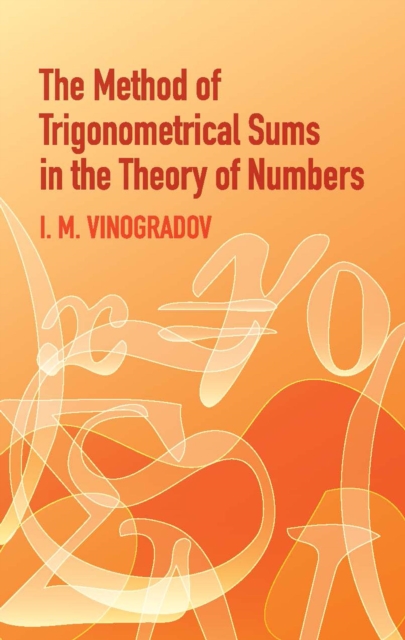 The Method of Trigonometrical Sums in the Theory of Numbers, EPUB eBook
