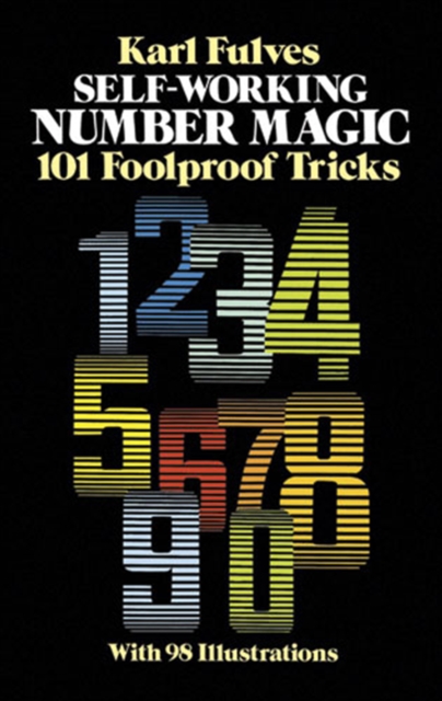 Self-Working Number Magic : 101 Foolproof Tricks, EPUB eBook
