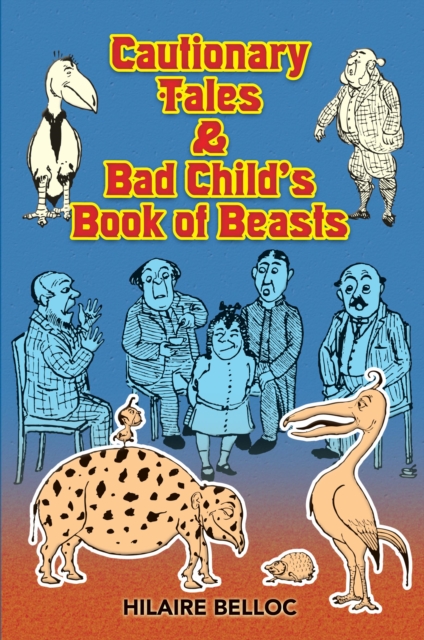 Cautionary Tales & Bad Child's Book of Beasts, EPUB eBook