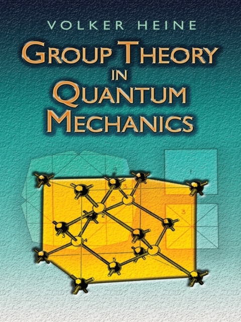 Group Theory in Quantum Mechanics : An Introduction to Its Present Usage, EPUB eBook