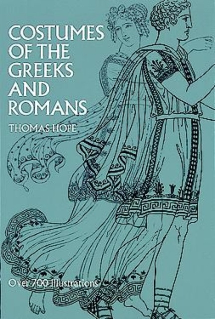 Costumes of the Greeks and Romans, Paperback / softback Book
