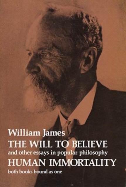 The Will to Believe and Human Immortality, Paperback / softback Book