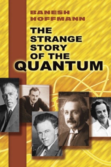 The Strange Story of the Quantum, Paperback / softback Book