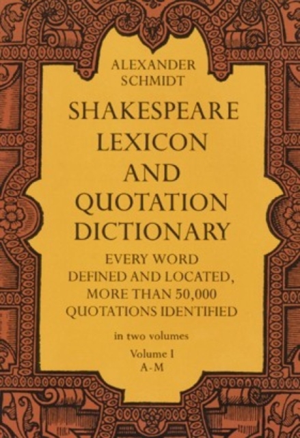 Shakespeare Lexicon and Quotation Dictionary, Vol. 1, Paperback / softback Book