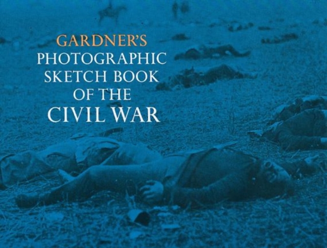 Photographic Sketch Book of the Civil War, Paperback / softback Book