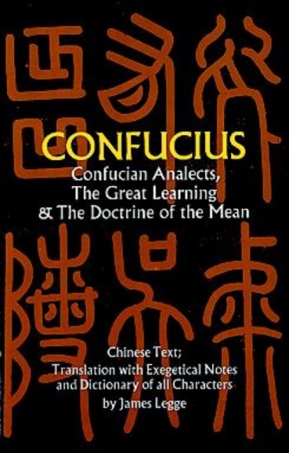 Confucian Analects, the Great Learning & the Doctrine of the Mean, Paperback / softback Book