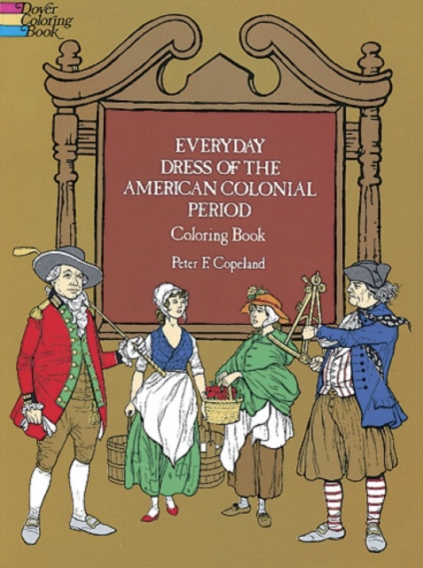Everyday Dress of the American Colonial Period Coloring Book, Other merchandise Book