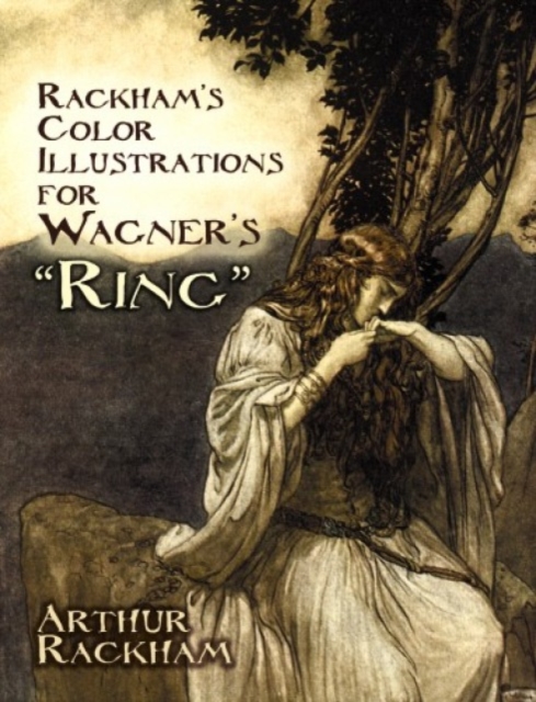 Rackham'S Color Illustrations for Wagner's "Ring, Paperback / softback Book