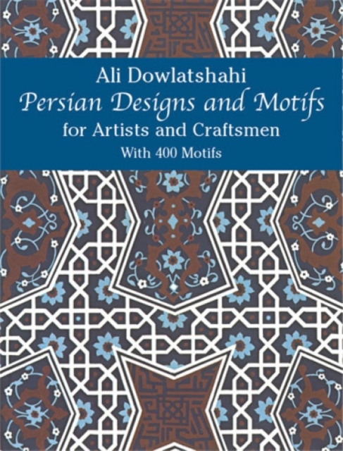 Persian Designs and Motifs for Artists and Craftsmen, Paperback / softback Book