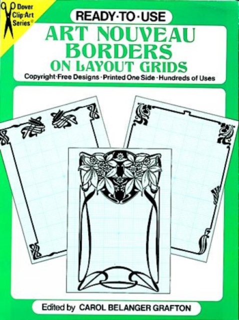 Ready-To-Use Art Nouveau Borders on Layout Grids : Copyright-Free Designs, Printed on One Side, Hundreds of Uses, Other merchandise Book