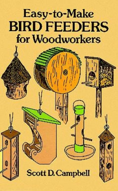 Easy-To-Make Bird Feeders for Woodworkers, Paperback / softback Book