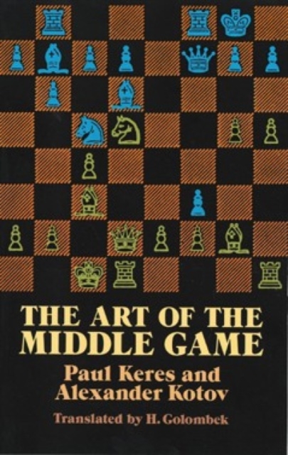 The Art of the Middle Game, Paperback / softback Book