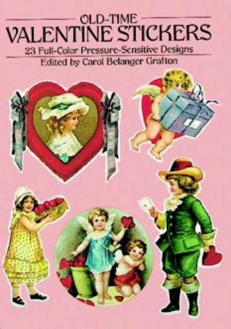 Old-Time Valentine Stickers : 23 Full-Color Pressure-Sensitive Designs, Other merchandise Book