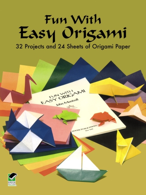 Fun with Easy Origami : 32 Projects and 24 Sheets of Origami Paper, Paperback / softback Book