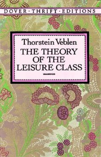 The Theory of the Leisure Class, Paperback / softback Book