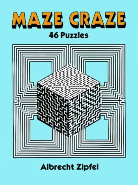 Maze Craze : 46 Puzzles, Paperback / softback Book