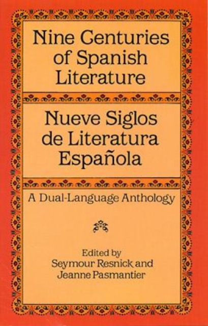Nueve Siglos De Literatura Espanola : Nine Centuries of Spanish Literature - a Dual Language Anthology, Paperback / softback Book