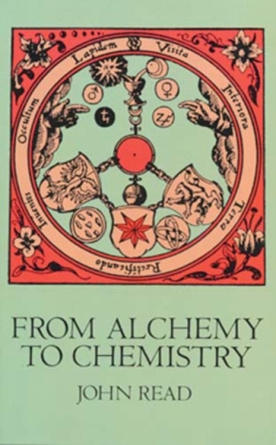 From Alchemy to Chemistry, Paperback / softback Book