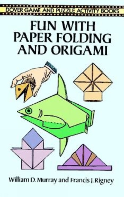 Fun with Paper Folding and Origami, Paperback / softback Book