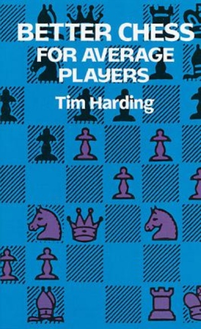 Better Chess for Average Players, Paperback / softback Book
