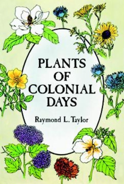 Plants of Colonial Days, Paperback / softback Book