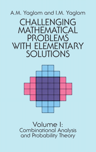 Challenging Mathematical Problems with Elementary Solutions, Vol. I, EPUB eBook