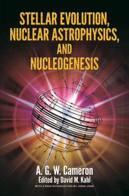 Stellar Evolution, Nuclear Astrophysics, and Nucleogenesis, EPUB eBook