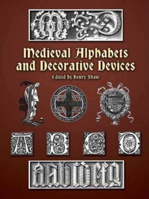 Medieval Alphabets and Decorative Devices, Paperback / softback Book
