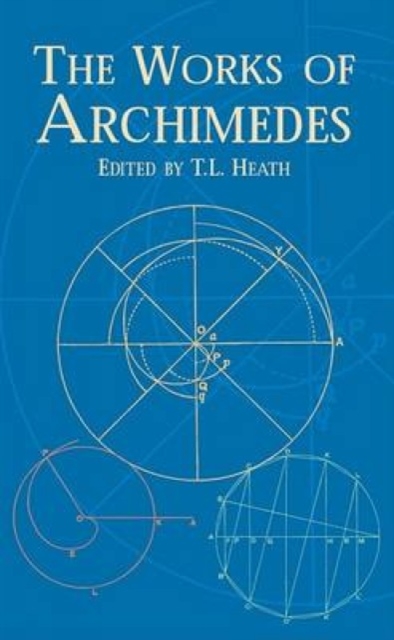 The Works of Archimedes, Paperback / softback Book