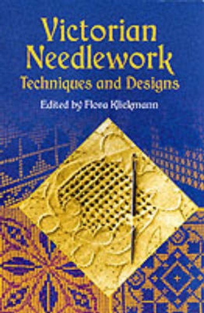 Victorian Needlework : Techniques and Designs, Paperback / softback Book