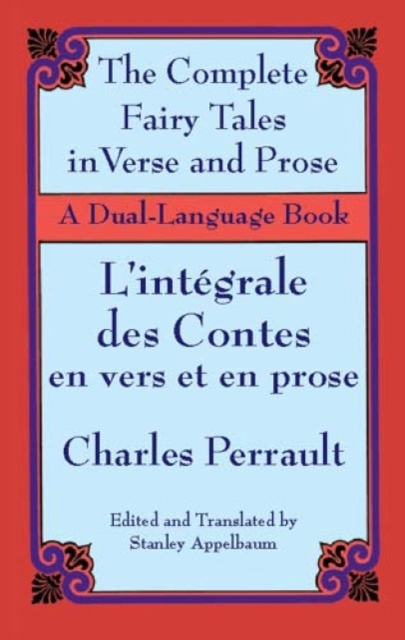 The Fairy Tales in Verse and Prose/Les contes en vers et en prose : A Dual-Language Book, Paperback / softback Book
