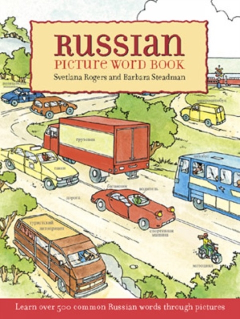 Russian Picture Word Book : Learn Over 500 Commonly Used Russian Words Through Pictures, Paperback / softback Book