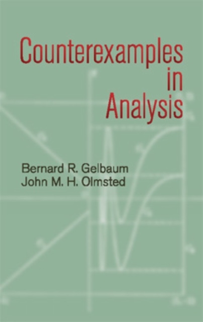 Counterexamples in Analysis, Paperback / softback Book