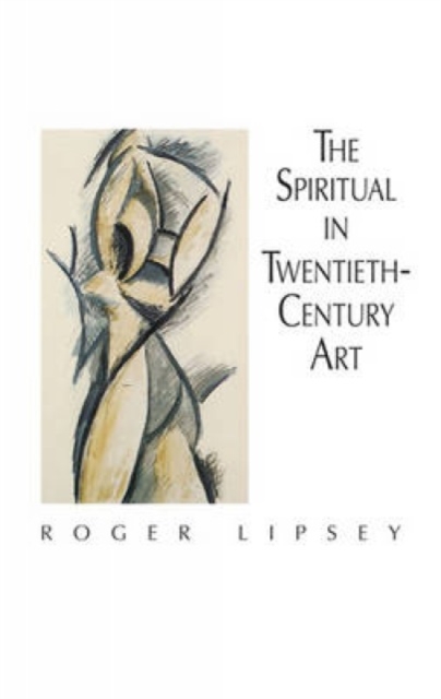 The Spiritual in 20th Century Art, Paperback / softback Book
