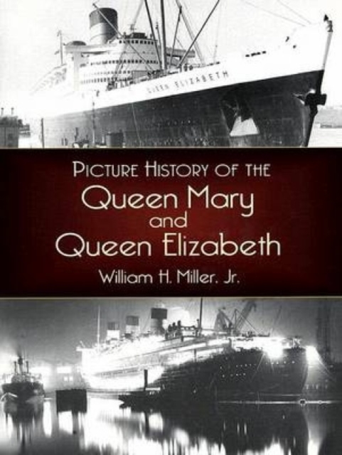 Picture History of the Queen Mary and the Queen Elizabeth, Paperback / softback Book