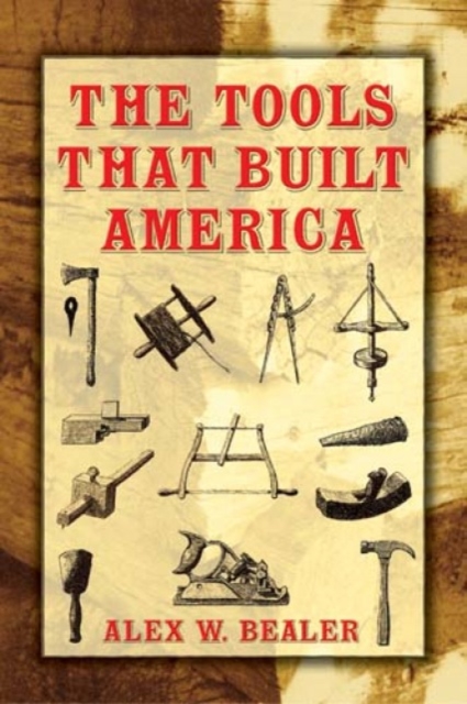 The Tools That Built America, Paperback / softback Book