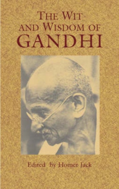 The Wit and Wisdom of Gandhi, Paperback / softback Book