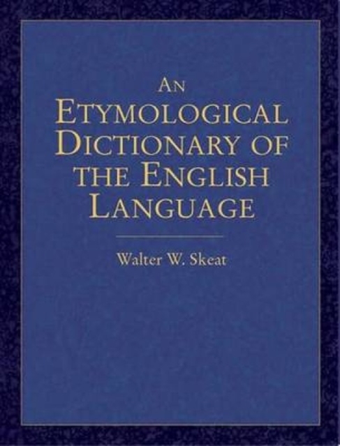 An Etymological Dictionary of the English Language, Paperback / softback Book