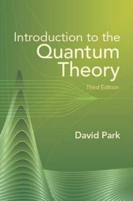 Introduction to the Quantum Theory, Paperback / softback Book