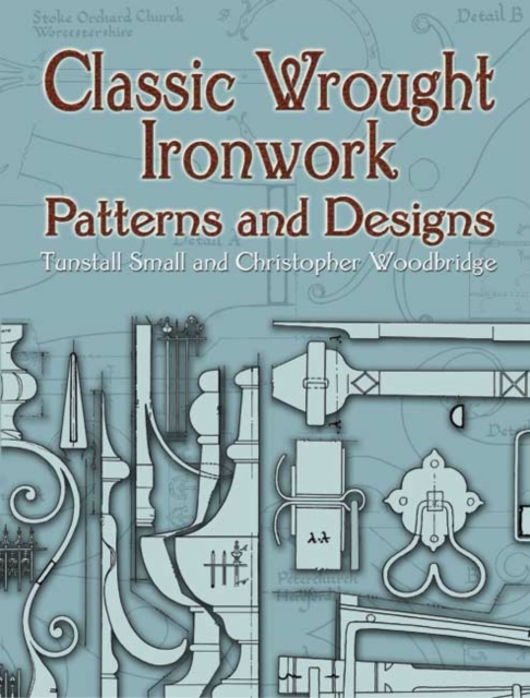 Classic Wrought Ironwork Patterns and Designs, Paperback / softback Book