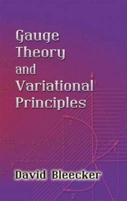 Gauge Theory and Variational Principles, Paperback / softback Book